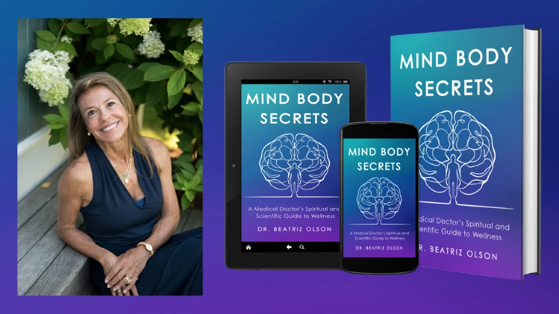 Promotional image showing Dr. Beatriz Olson next to digital and physical copies of her book "Mind Body Secrets"