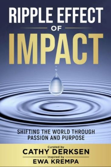 Book cover showing the title "Ripple Effect of Impact: Shifting the World Through Passion and Purpose."